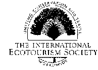 UNITING CONSERVATION AND TRAVEL THE INTERNATIONAL ECOTOURISM SOCIETY WORLDWIDE