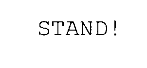 STAND!