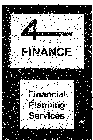 4 FINANCE FINANCIAL PLANNING SERVICE
