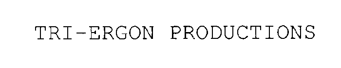 TRI-ERGON PRODUCTIONS