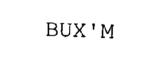 BUX'M