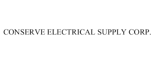 CONSERVE ELECTRICAL SUPPLY CORP.