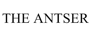 THE ANTSER