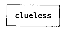 CLUELESS