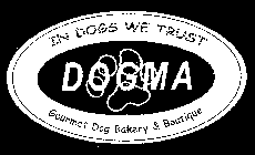 DOGMA IN DOGS WE TRUST GOURMET DOG BAKERY & BOUTIQUE