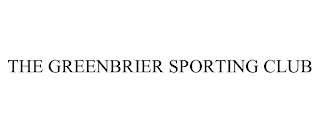 THE GREENBRIER SPORTING CLUB