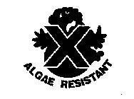 X ALGAE RESISTANT