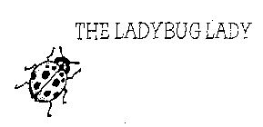 THE LADYBUG LADY WWW.LADYBUGLADY.COM