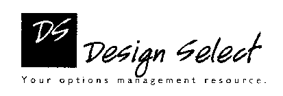 DESIGN SELECT YOUR OPTIONS MANAGEMENT RESOURCE.