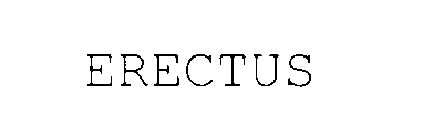 ERECTUS