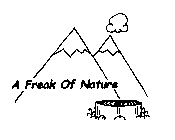 A FREAK OF NATURE