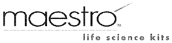 MAESTRO LIFE SCIENCE KITS