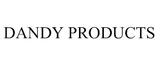 DANDY PRODUCTS