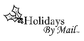 HOLIDAYS BY MAIL TM