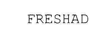 FRESHAD