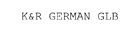 K&R GERMAN GLB