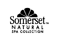SOMERSET NATURAL SPA COLLECTION
