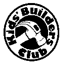 KIDS' BUILDERS CLUB