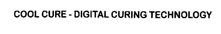 COOL CURE DIGITAL CURING TECHNOLOGY