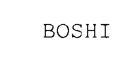 BOSHI