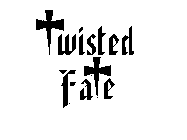 TWISTED FATE