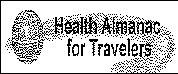 HEALTH ALMANAC FOR TRAVELERS