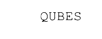 QUBES