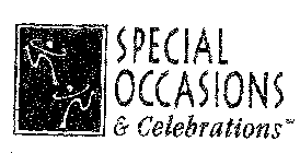 SPECIAL OCCASIONS & CELEBRATIONS