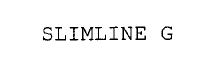 SLIMLINE G