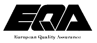 EQA EUROPEAN QUALITY ASSURANCE