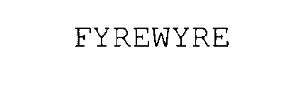 FYREWYRE