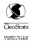 GEOSTATS TECHNOLOGY FOR A MOBILE WORLD