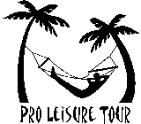 PRO LEISURE TOUR