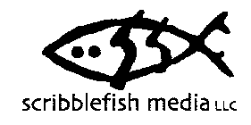 SCRIBBLEFISH MEDIA LLC