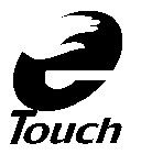 E TOUCH