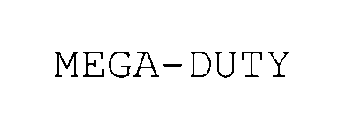 MEGA-DUTY