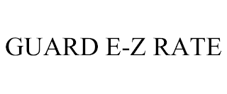 GUARD E-Z RATE