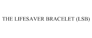 THE LIFESAVER BRACELET (LSB)