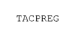 TACPREG
