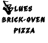 BLUES BRICK-OVEN PIZZA