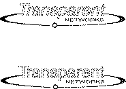 TRANSPARENT NETWORKS