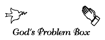 GOD'S PROBLEM BOX