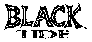 BLACK TIDE