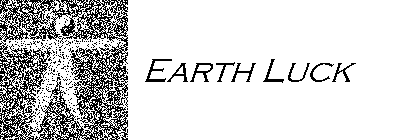 EARTH LUCK