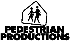 PEDESTRIAN PRODUCTIONS