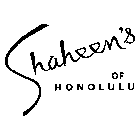 SHAHEEN'S OF HONOLULU