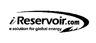 IRESERVOIR.COM E-SOLUTION FOR GLOBAL ENERGY