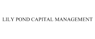 LILY POND CAPITAL MANAGEMENT