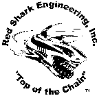 RED SHARK ENGINEERING, INC. TOP OF THE CHAIN