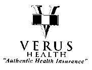 VERUS HEALTH AUTHENTIC HEALTH INSURANCE
